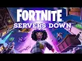 When will fortnite servers be back up fortnite servers not responding