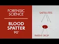 CSI - Forensic Blood Spatter Characteristics