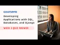 Developing Applications with SQL Databases and Django Week 3 Quiz Answer Coursera