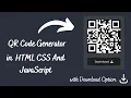 Create QR Code Generator in HTML CSS And JavaScript QR Code Generator with Download Option