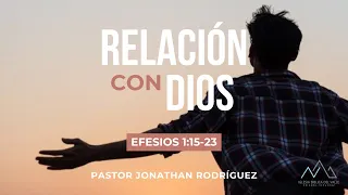 Relación con Dios - Pastor Jonathan Rodríguez | IBV