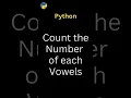 Program to Count the Number of Each Vowel Python Interview Question