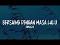Dimas M - Bersaing Dengan Masa Lalu (Lirik Lagu)