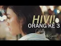 Download Lagu HIVI! - Orang ke 3 (Nabiella Piguna, Andri Guitara) cover