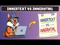 InnerText vs InnerHTML Property in Javascript