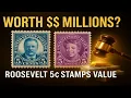 Roosevelt 5 Cents Stamp Value 2025 Worth Millions Rare U S Stamps Market Guide