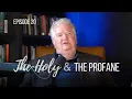 The Gospel According to Mark Ep 20 The Holy and the Profane