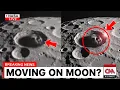 Something Just Moved on the Moon s Surface And Scientists Are Baffled