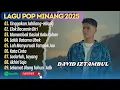 Download Lagu David Iztambul - TANGGAKAN SAHILANG - HILANG - ELOK BACAMIN DIRI || LAGU POP MINANG TERPOPULER 2025