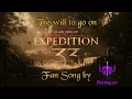 The Will To Go On - Clair Obscur : Expedition 33 Fan Song - Freeskyllet Music