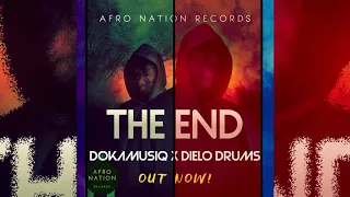 dokamusiq the end ft dielo drums audio 