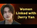 Women Associated with Jerry Yan in Real Life Liao Yangzhen