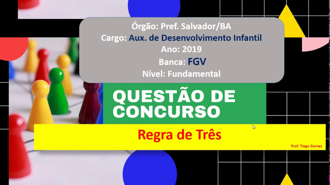 Regra de Três #Concurso  #FGV Q24 #Pref  Salvador BA  2017 Prova de Matemática