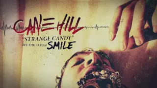 cane hill strange candy