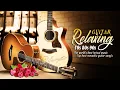 Lagu 100 Most Romantic Classical Music, Guitar Music to Help Relax the Soul and Peace of Mind