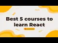 5 Best Udemy Courses to learn React js in Depth