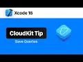 How to Save CloudKit Queries to Easily See Your Data