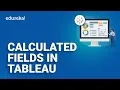 Calculated Fields in Tableau Tableau Basic Calculations Edureka