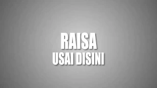 Raisa - Usai Disini (Lyric Video)