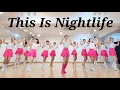 Lagu This Is Nightlife LINEDANCE/토요영상반 신촌 1~3시/중급라인댄스/Choreo:Debbie Rushton/라인댄스배우는곳 010-5469-9632 민정희