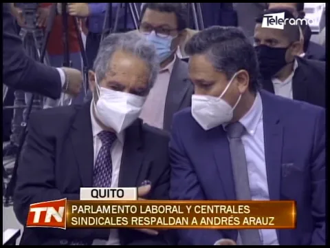 Parlamento laboral y centrales sindicales respaldan a Andrés Arauz