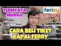 Download Lagu CARA PESEN TIKET KAPAL FERRY ONLINE TERBARU| BELI TIKET KAPAL LAUT DI FERIZY| FERIZY NAIK FERRY EASY