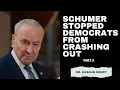 Schumer Stopped Democrats From Crashing Out Part 2