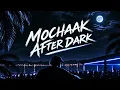 Mochaak after dark