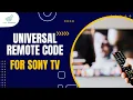 What are the Universal Remote code for Sony TV