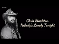 Download Lagu Chris Stapleton - Nobody's Lonely Tonights