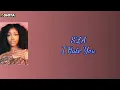 SZA - I Hate You [Eng/MM] Lyrics