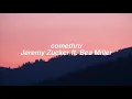 Jeremy Zucker – Comethru feat. Bea Miller (Lyrics)