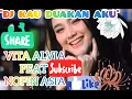 Download Lagu {DJ kau duakan aku}{Vita alvia feat NOFIN asia}