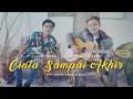 SYAHRIYADI FEAT DODHY KANGEN BAND-CINTA SAMPAI AKHIR (OFFICIAL VIDEO MUSIC)