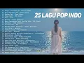 Lagu Playlist Trending 🖤🎧 25 Lagu Pop Indonesia Viral 2025 Cover Full Album by Valovadinata