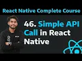46 Simple API Call in React Native How to make api call in react native part - 46