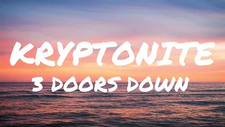 3 Doors Down Kryptonite Lyrics 