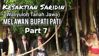 kesaktian saridin waliyuloh tanah jawa melawan bupati pati syekhjangkung pati
