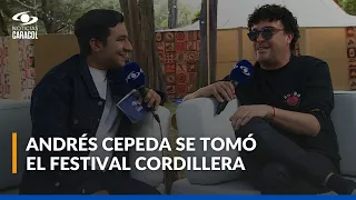 Andrés Cepeda contó cómo fue el reto de hacer cinco shows en el Festival Cordillera
