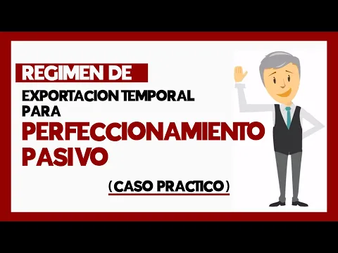 Download MP3 ✈️ Regimen de Exportación Temporal para el Perfeccionamiento Pasivo | [CASO PRACTICO]