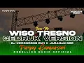 Download Lagu DJ WISO TRESNO • Style Keroncong Bwi X Gedruk Pargoy Jaranan Dorr Campursari Viral