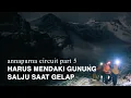 Lagu Lintas Pegunungan ANNAPURNA CIRCUIT Nepal #5: Harus Mendaki Gunung Salju Saat Gelap
