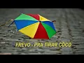 Lagu FREVO - PRA TIRAR CÔCO