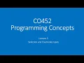 2021 CO452 Lecture 3 - Selection if else and switch and Enumerate Types
