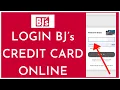 How to Login BJ s Credit Card Online 2023