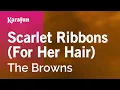 Lagu Scarlet Ribbons (For Her Hair) - The Browns | Karaoke Version | KaraFun