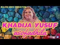 Lagu Khadija Yusuf - Asofadhila. Official Music Audio . MARJAN SEMPA