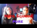 Hare Squead "PURE" [REACTION]