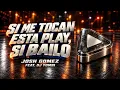 SI ME TOCAN ESTA PLAY, SI BAILO | JOSH GOMEZ feat. DJ YOMBI 🔥
