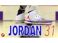 Jordan 31 Performance Review